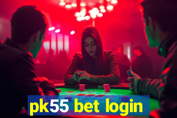 pk55 bet login